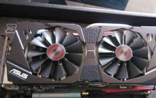 华硕GTX980（探索顶级显卡的领域，华硕GTX980引领潮流）